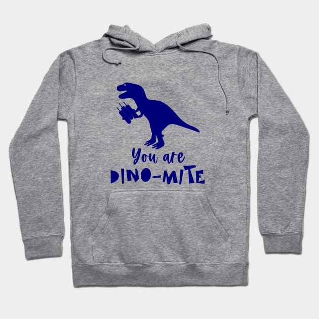 You are DINO-MITE Hoodie by linasemenova